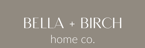 Bella + Birch Home Co